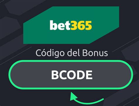 bet365 codigo bonus,codigo bonus bet365 mexico